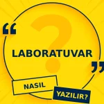 Laboratuvar Nasıl Yazılır